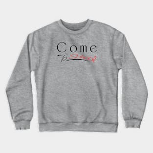 Come To School 02 Crewneck Sweatshirt